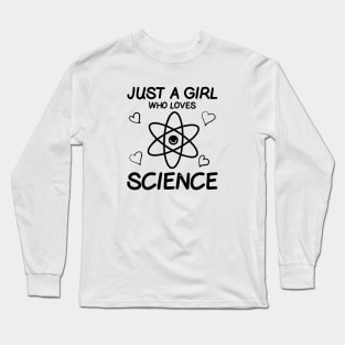 just a girl who love science Long Sleeve T-Shirt